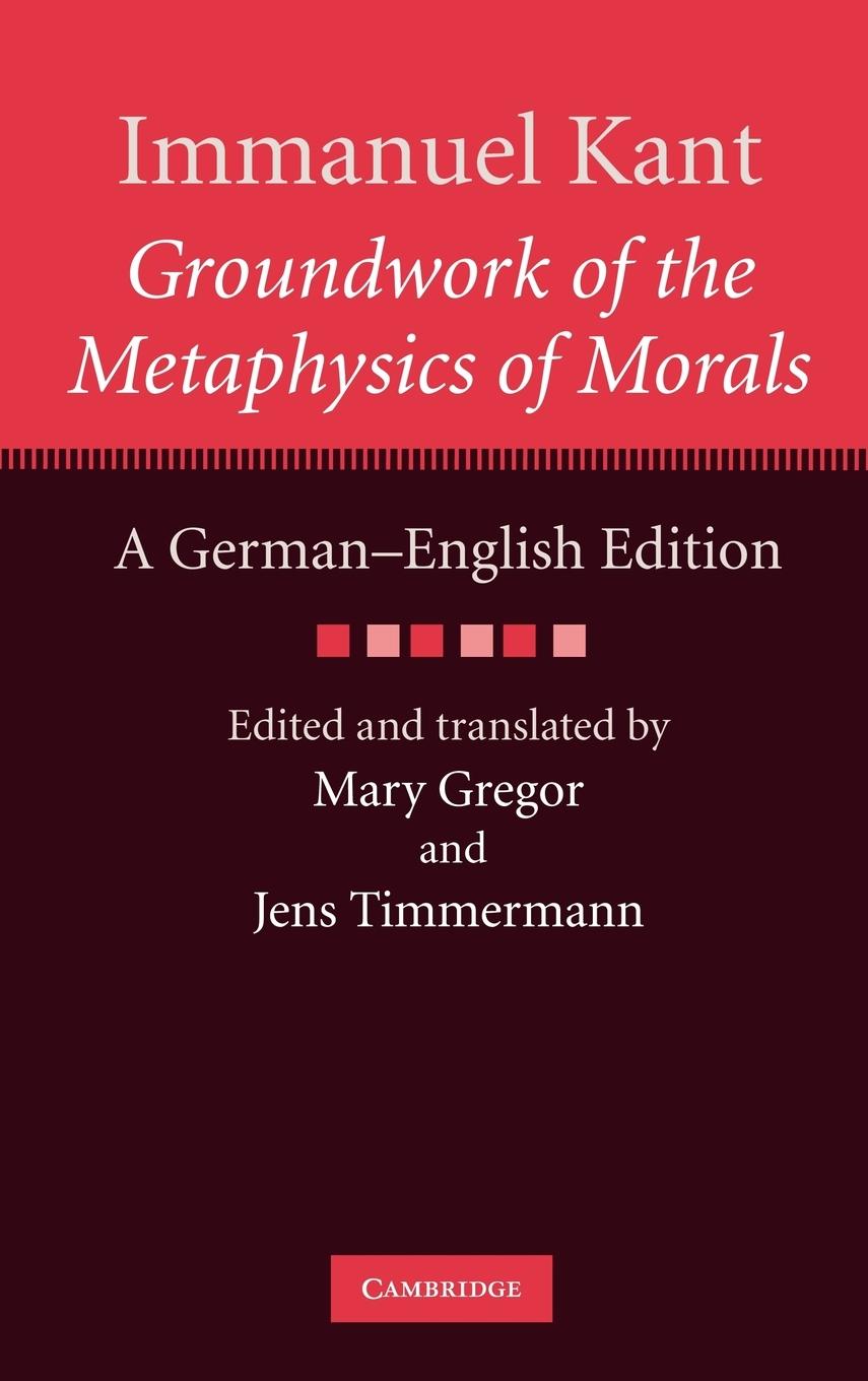 Groundwork of the Metaphysics of Morals