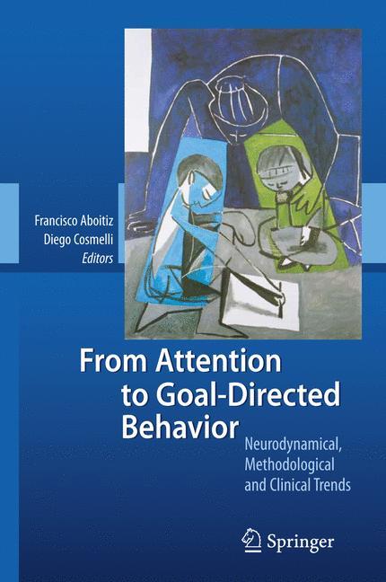 From Attention to Goal-Directed Behavior