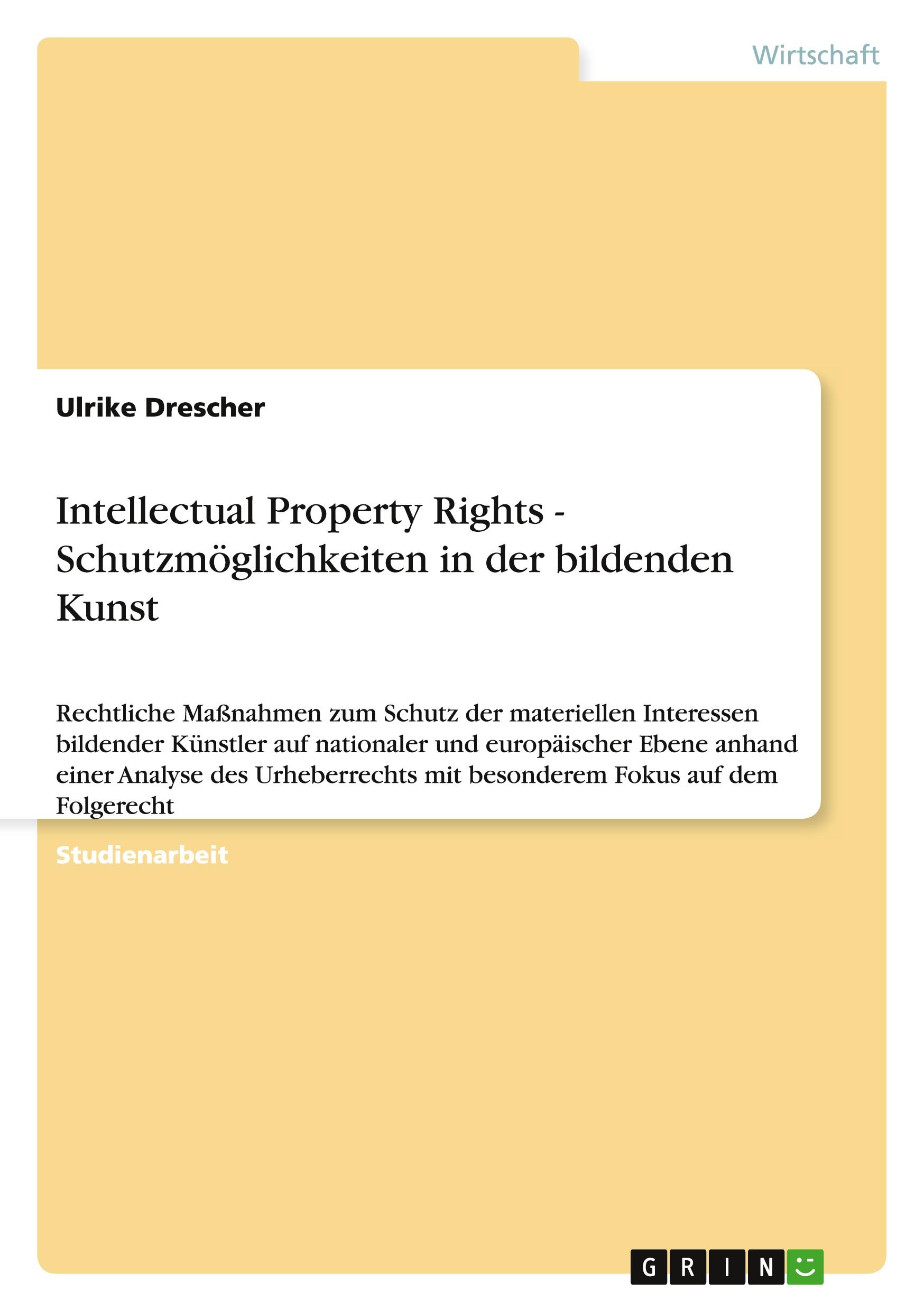 Intellectual Property Rights - Schutzmöglichkeiten in der bildenden Kunst