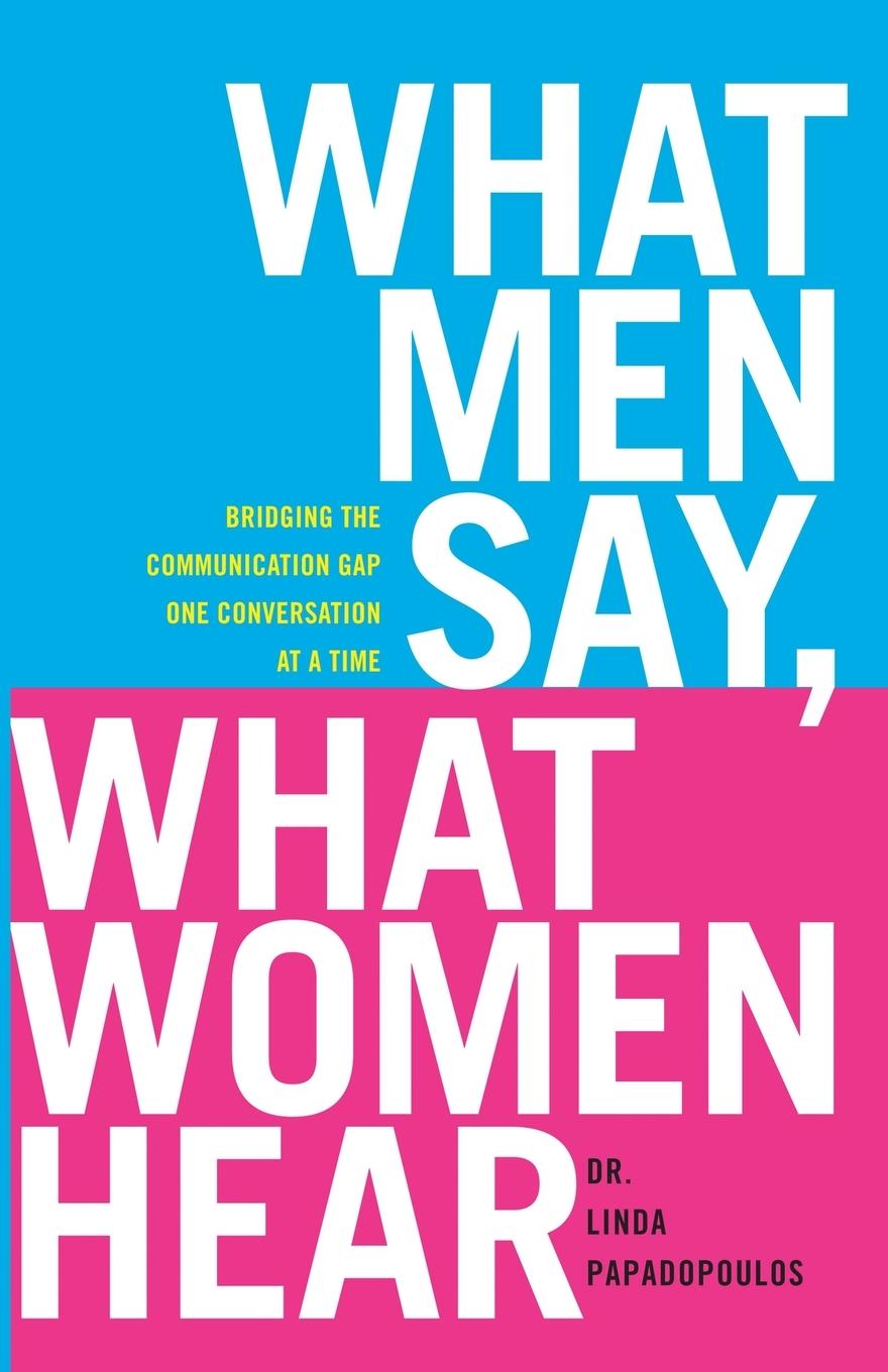 What Men Say, What Women Hear