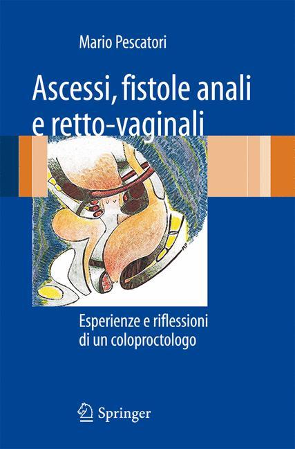 Ascessi, fistole anali e retto-vaginali