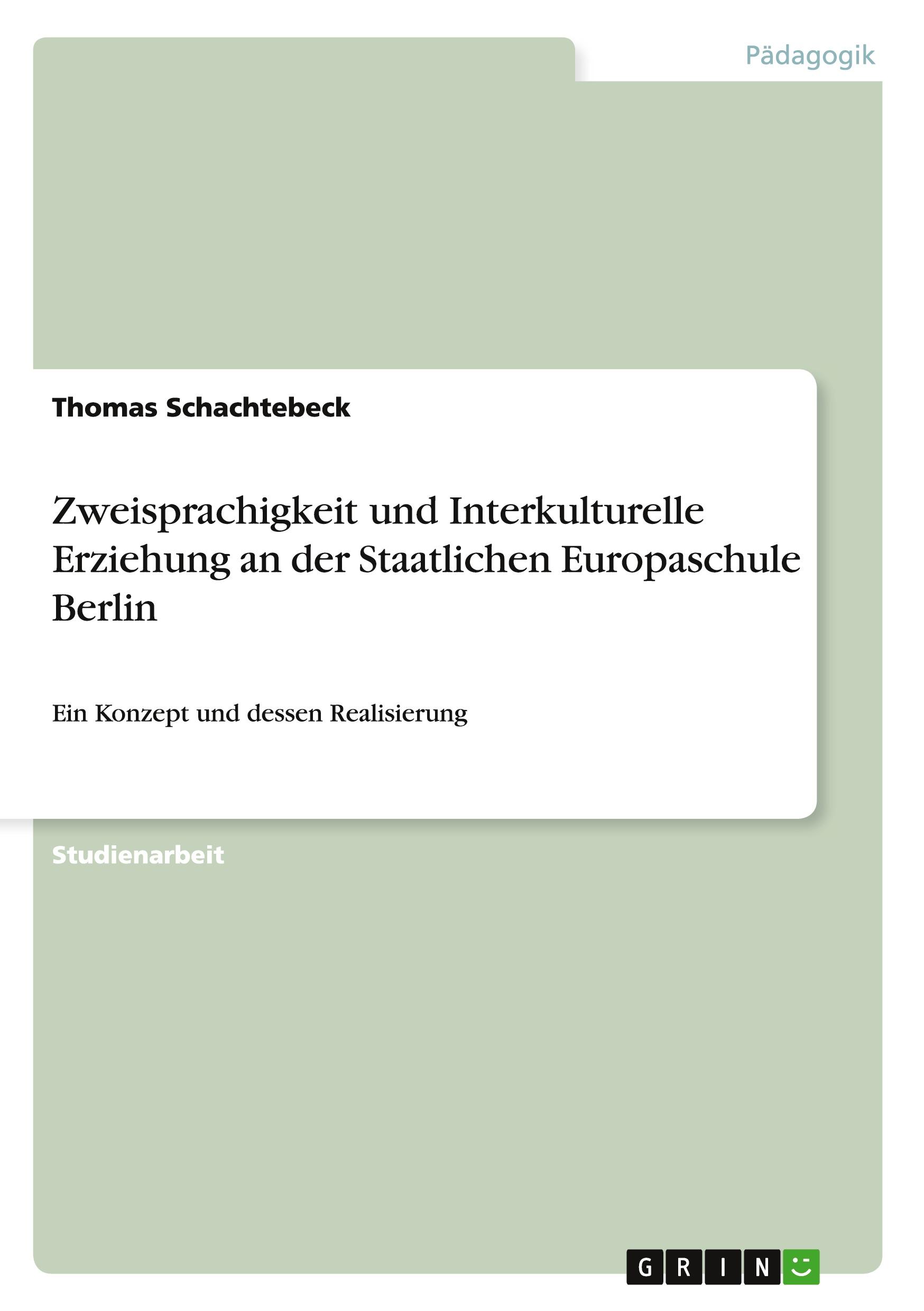 Zweisprachigkeit und Interkulturelle Erziehung an der Staatlichen Europaschule Berlin