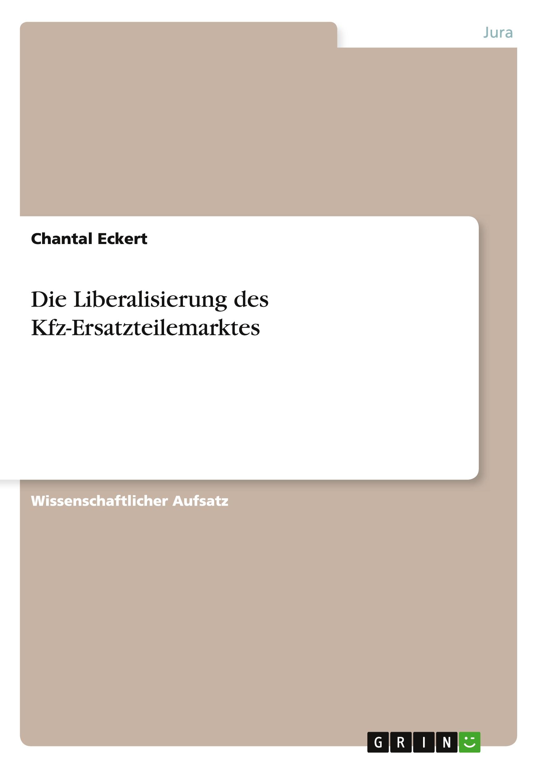 Die Liberalisierung des Kfz-Ersatzteilemarktes