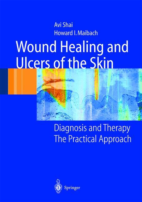 Wound Healing and Ulcers of the Skin