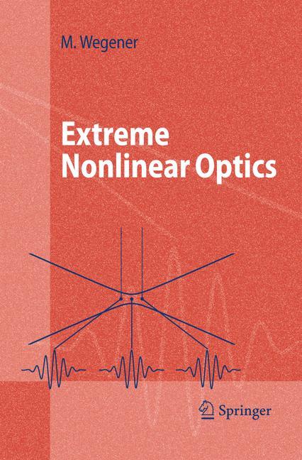 Extreme Nonlinear Optics