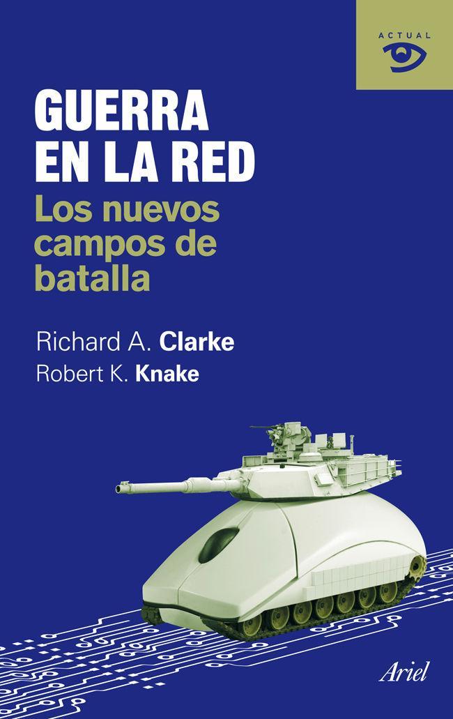 Guerra en la red : los nuevos campos de batalla