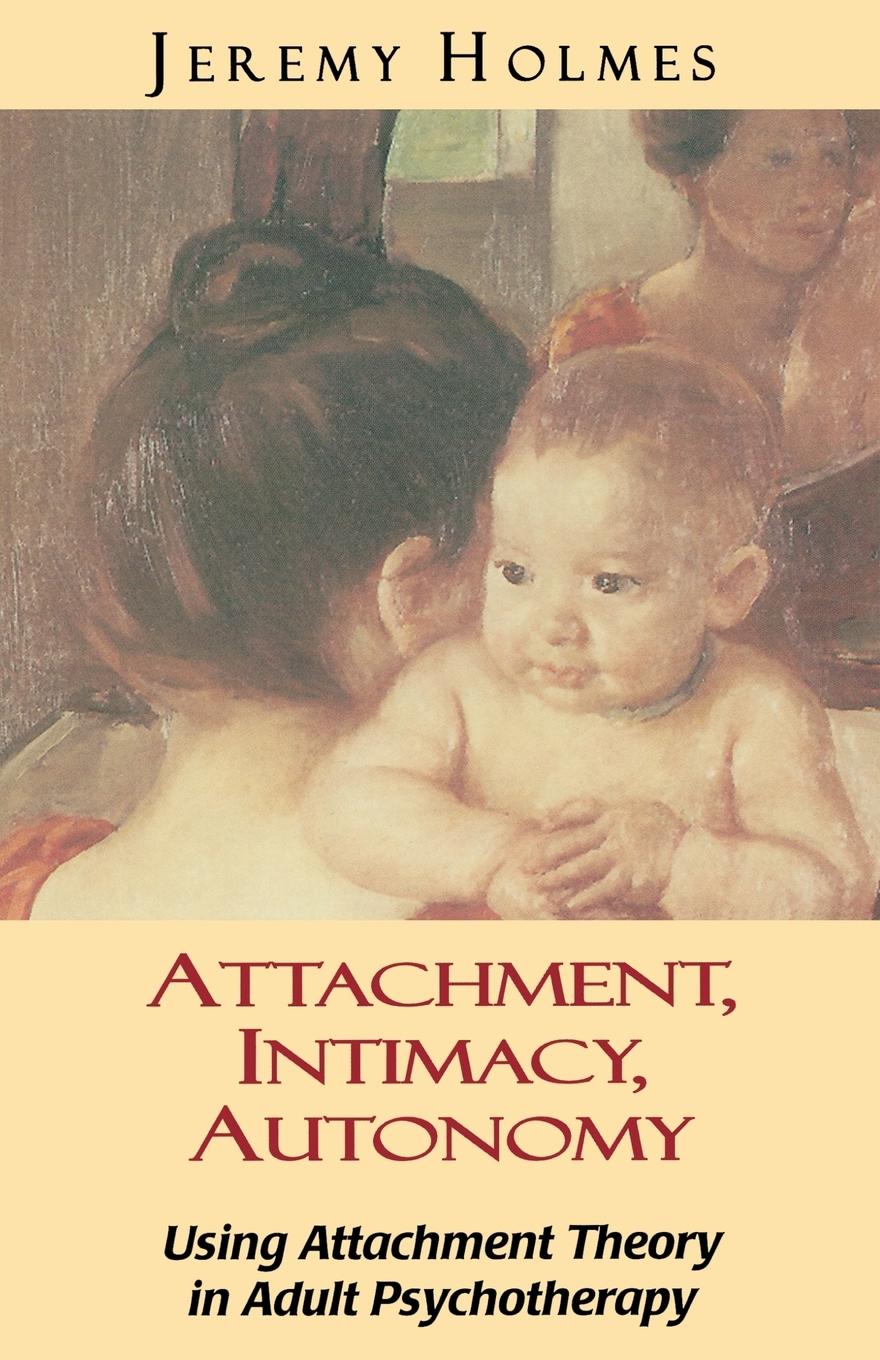 Attachment, Intimacy, Autonomy