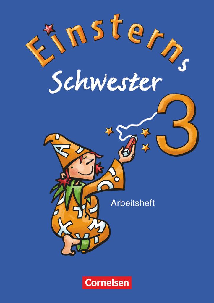 Einsterns Schwester - Sprache und Lesen 3. Schuljahr.Arbeitsheft