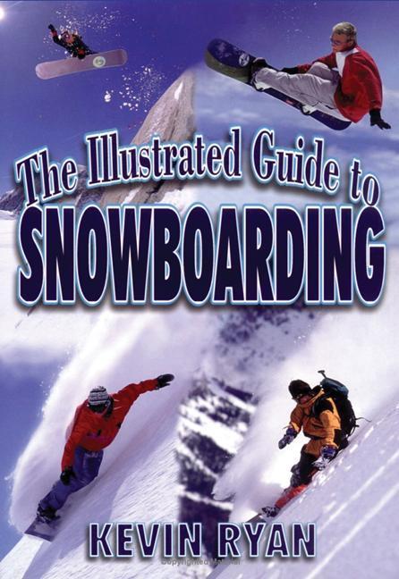 The Illustrated Guide To Snowboarding