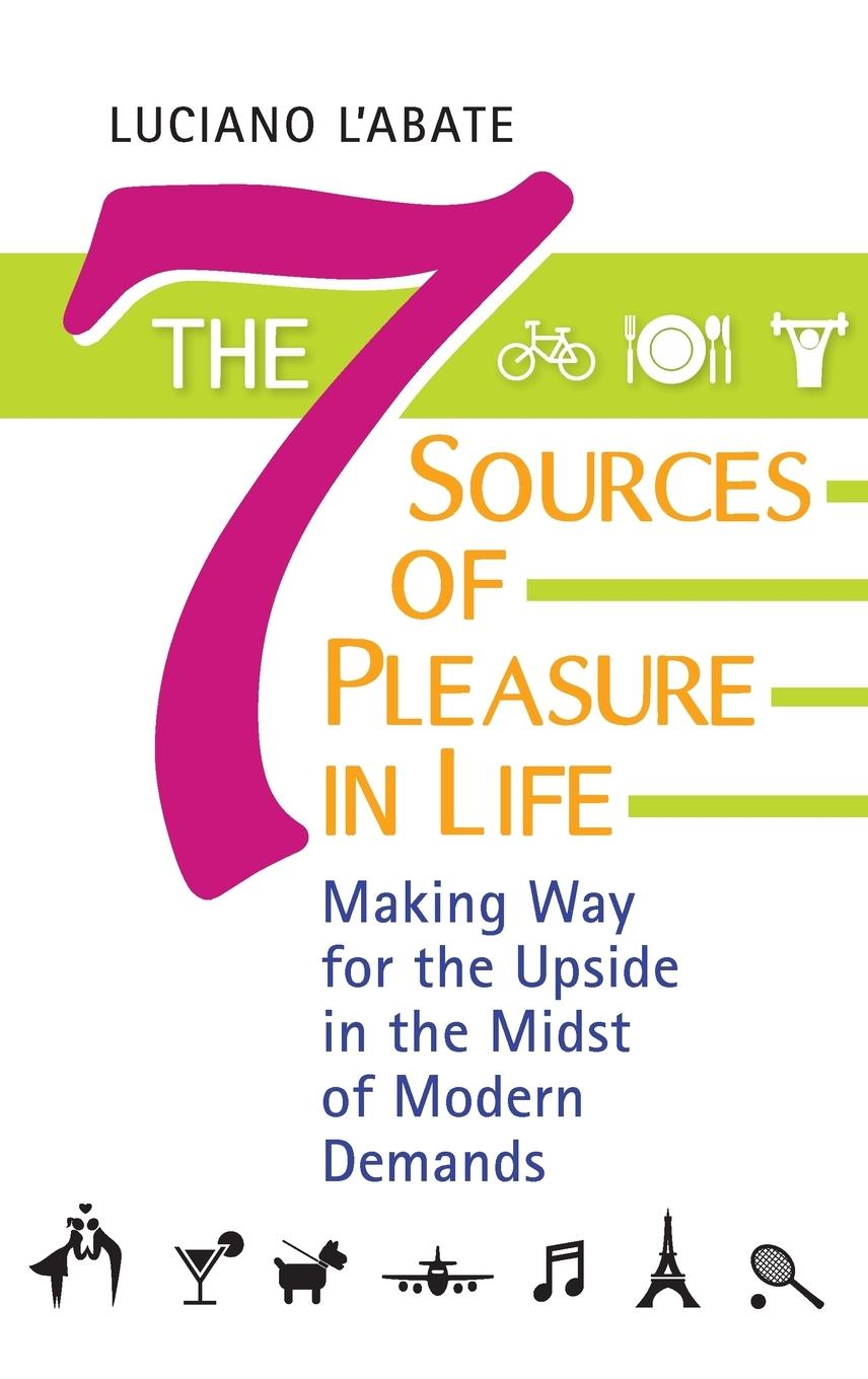 The Seven Sources of Pleasure in Life