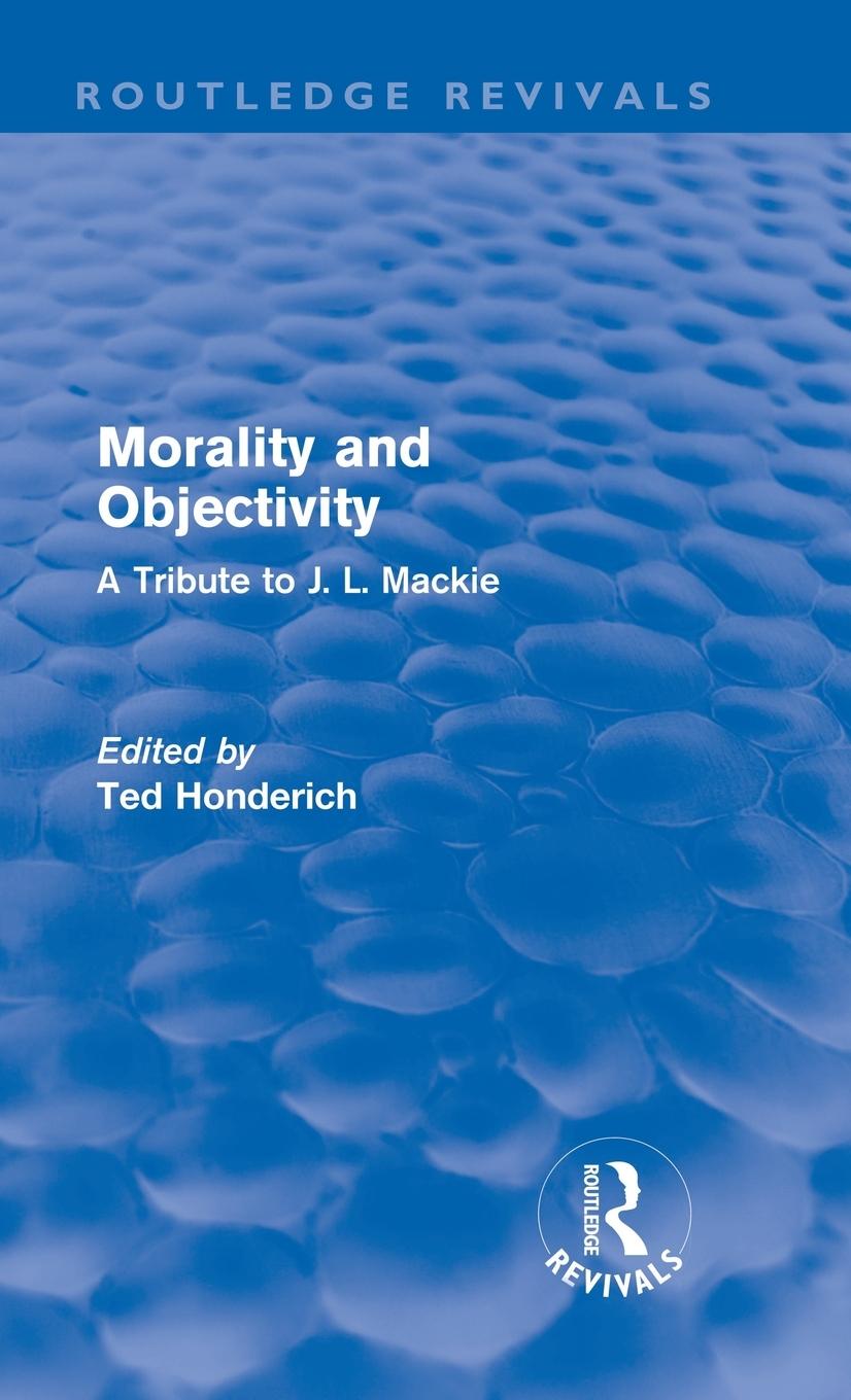 Morality and Objectivity (Routledge Revivals)