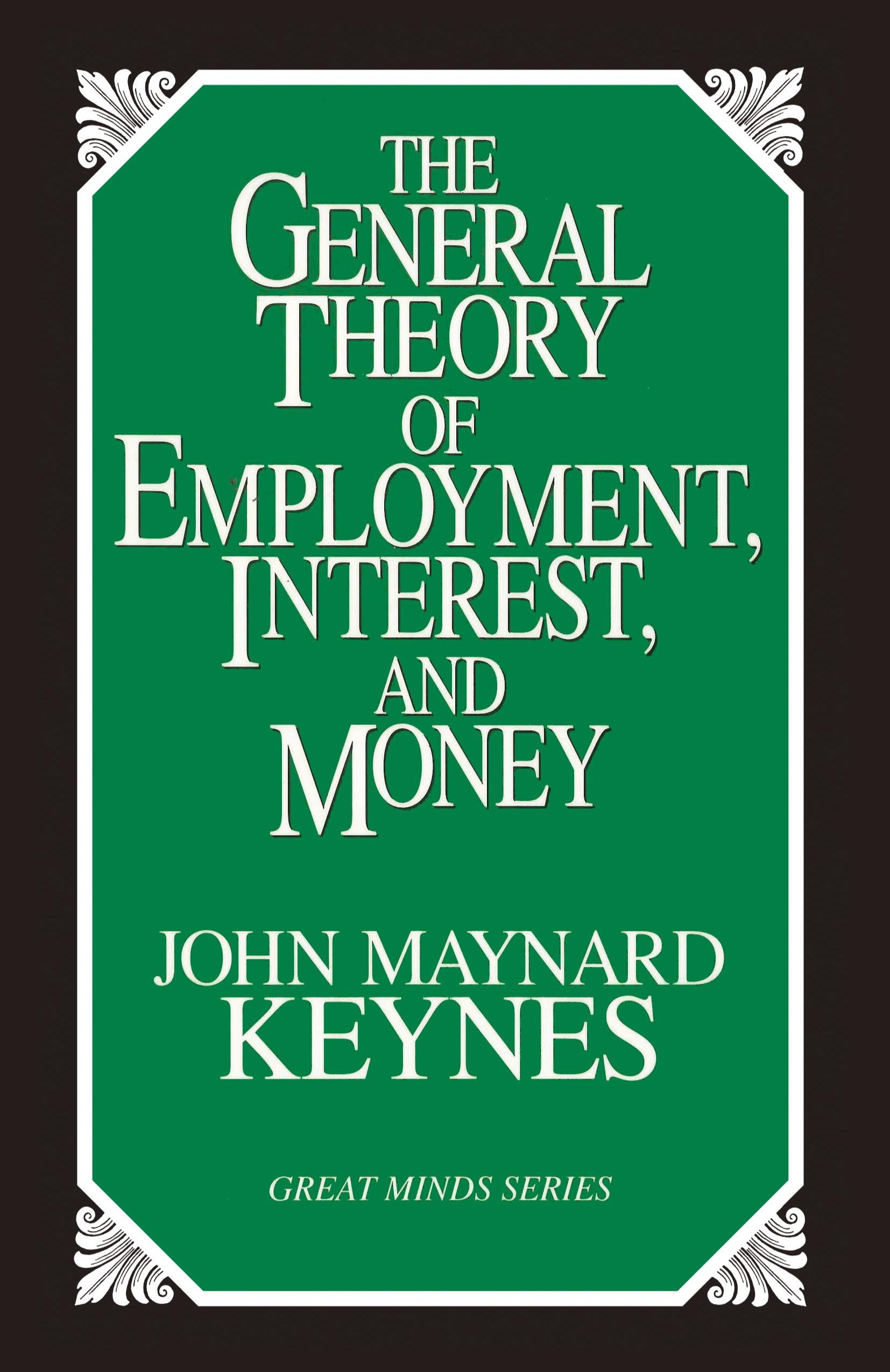 The General Theory of Employment, Interest, and Money