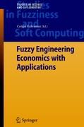 Fuzzy Engineering Economics with Applications