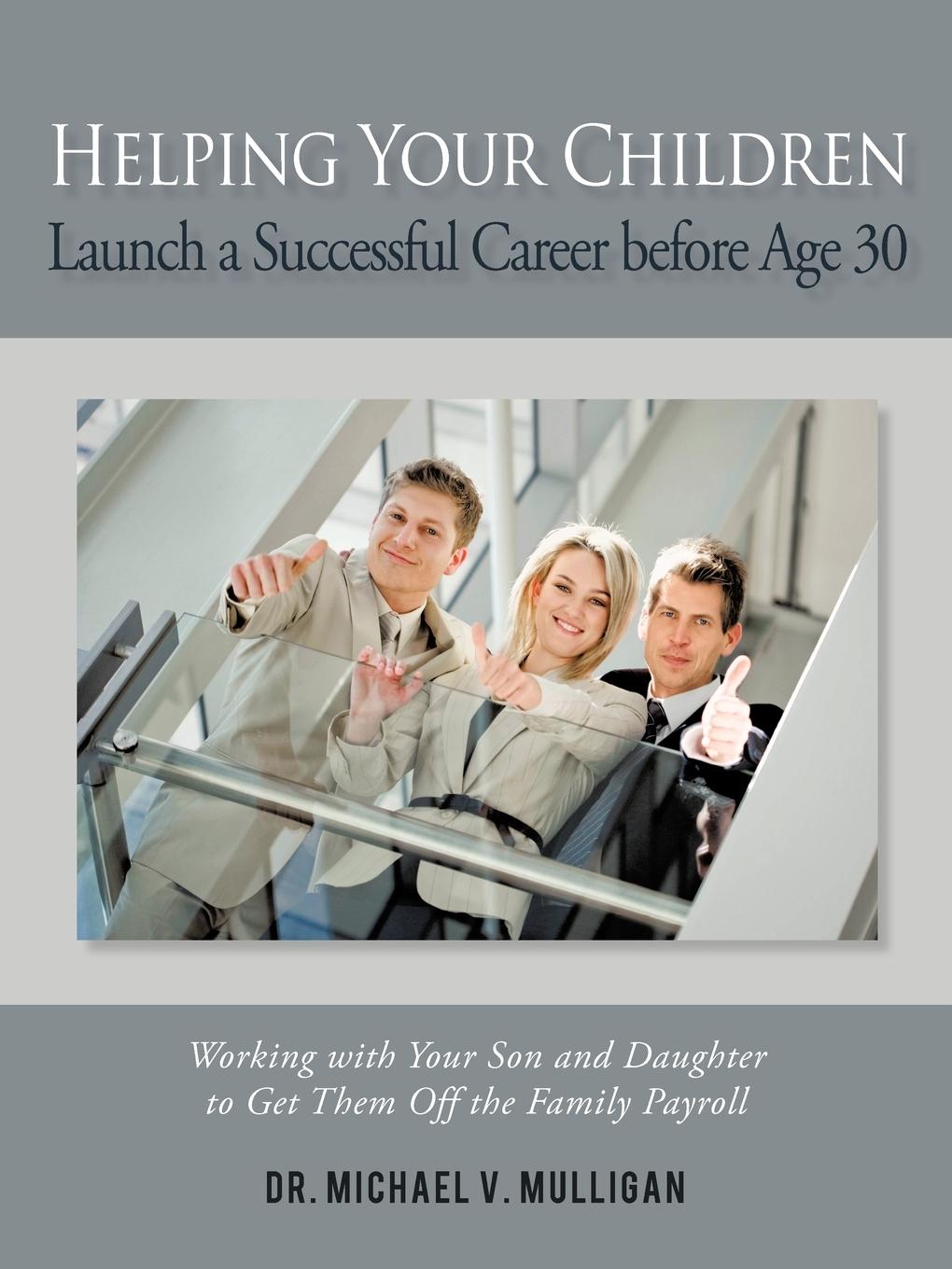 Helping Your Children Launch a Successful Career Before Age 30