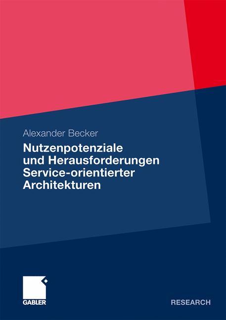 Nutzenpotenziale und Herausforderungen Service-orientierter Architekturen