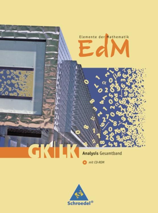 Elemente der Mathematik. Schulbuch mit CD-ROM.  Analysis Gesamt GK/LK. Rheinland-Pfalz