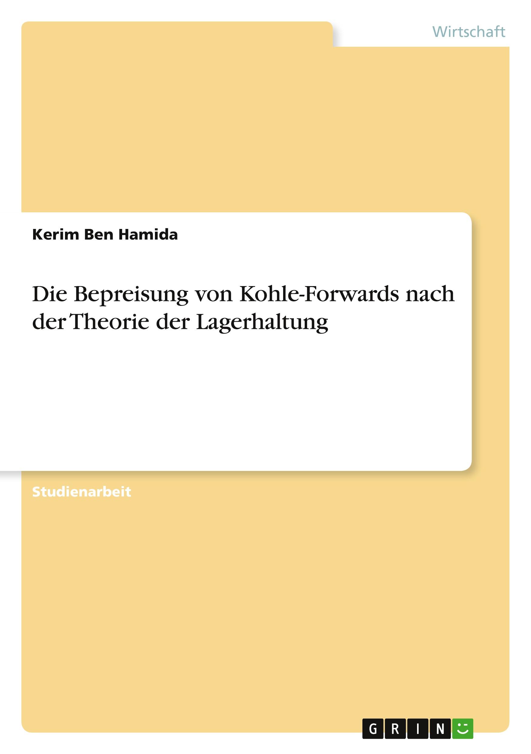 Die Bepreisung von Kohle-Forwards nach der Theorie der Lagerhaltung