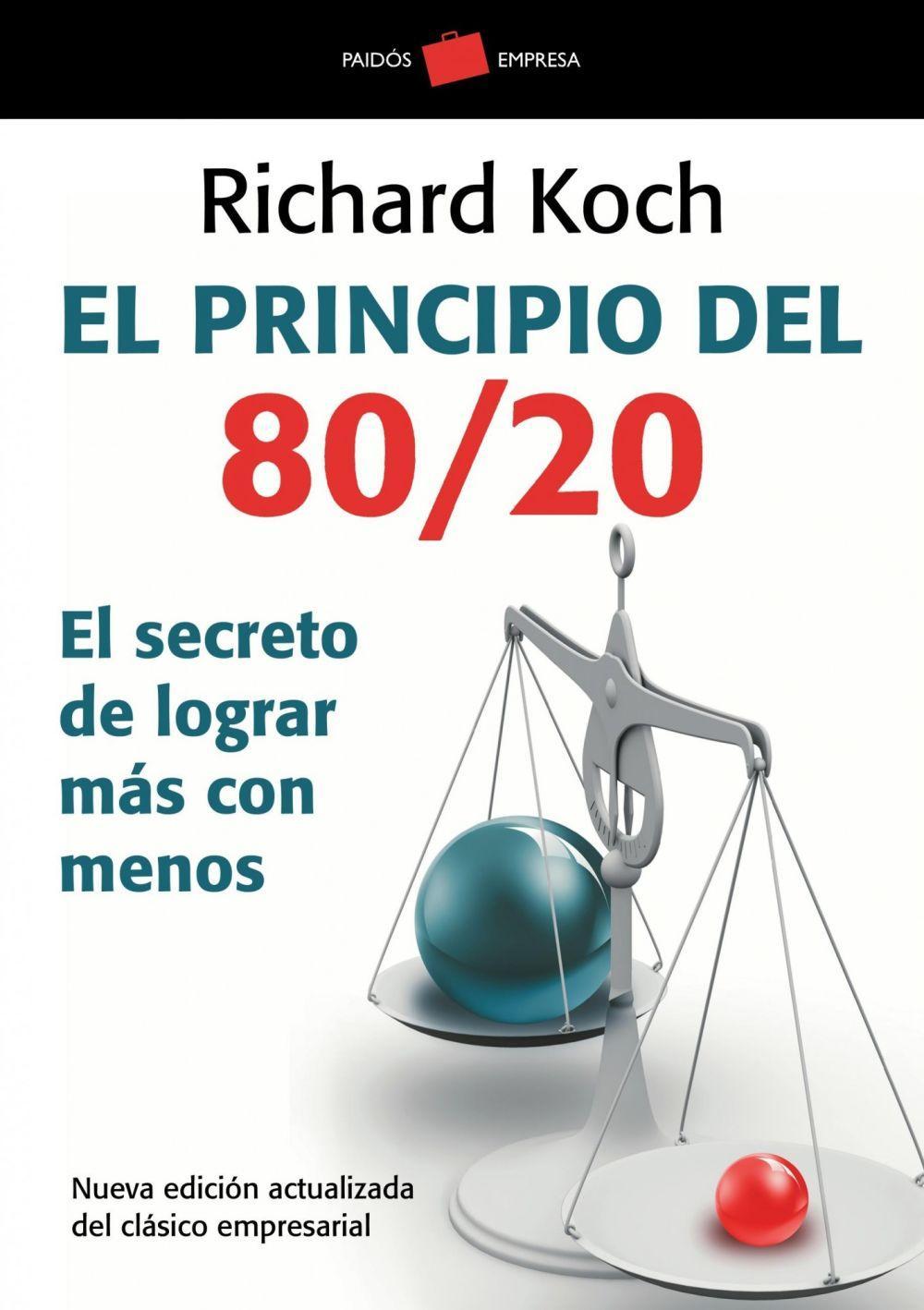 El principio 80/20 : el secreto de lograr más con menos