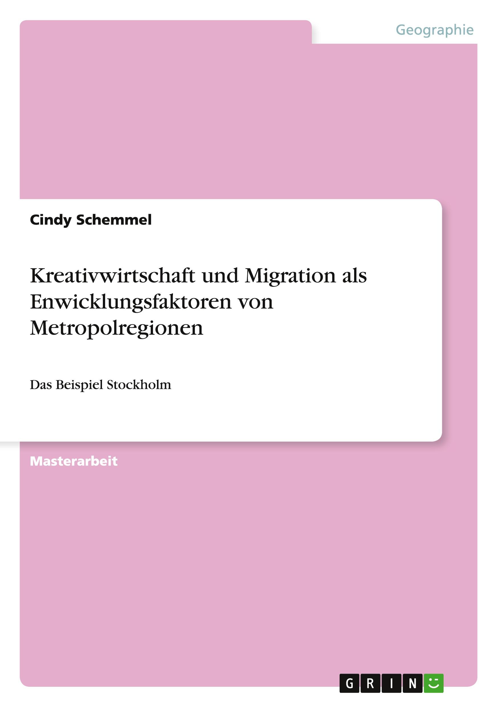 Kreativwirtschaft und Migration als Enwicklungsfaktoren von Metropolregionen