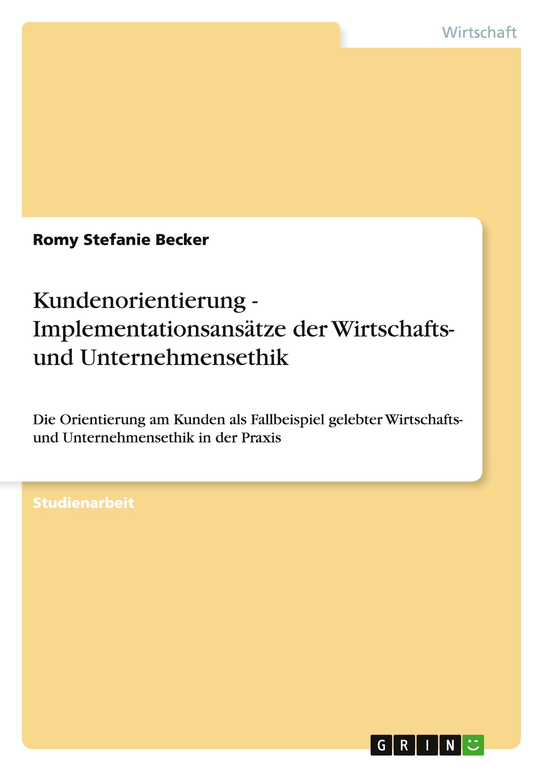 Kundenorientierung - Implementationsansätze der Wirtschafts- und Unternehmensethik