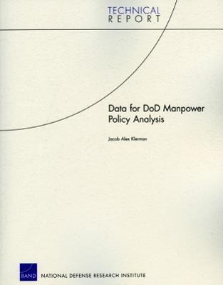 Data for Dod Manpower Policy Analysis