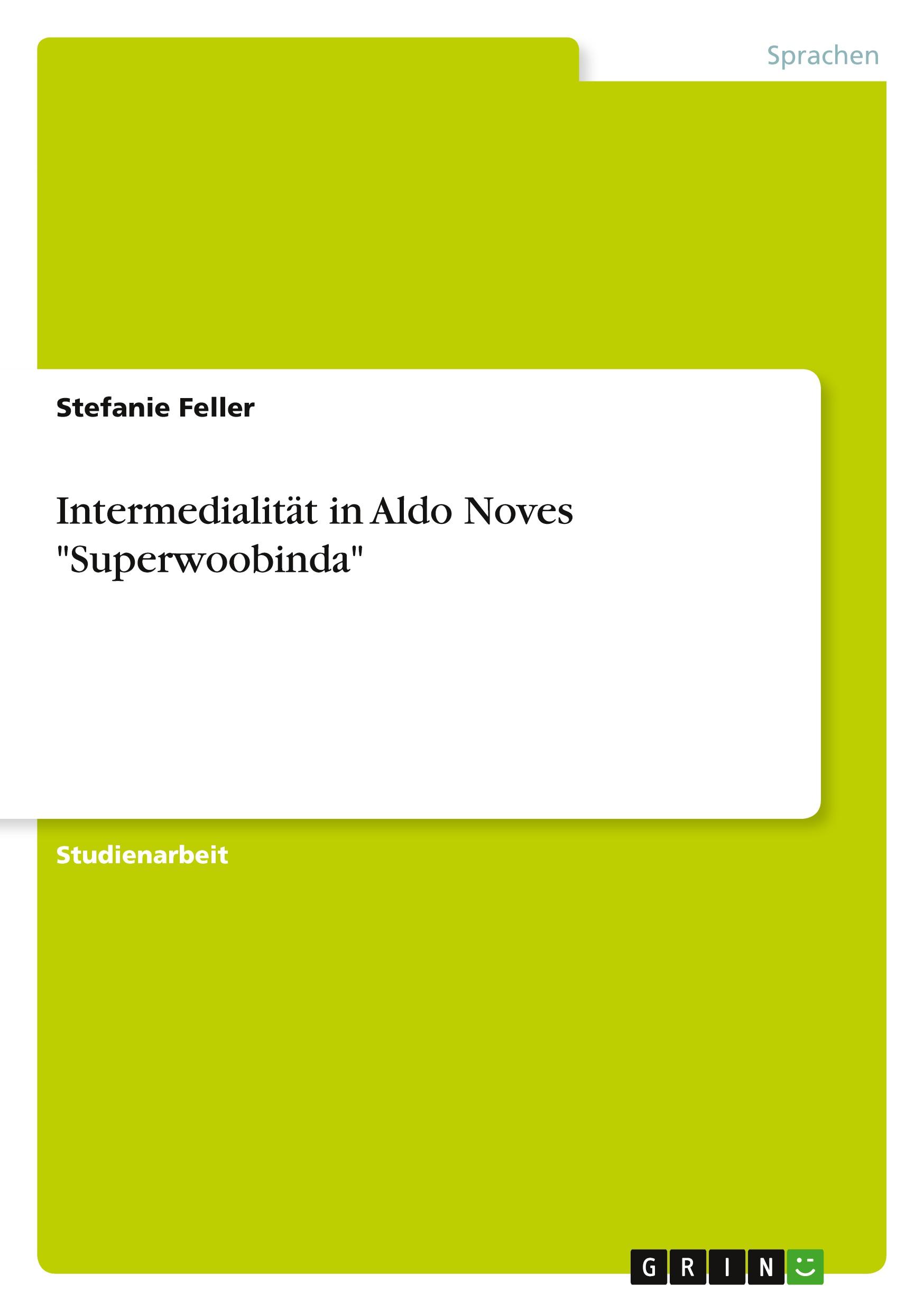 Intermedialität in Aldo Noves "Superwoobinda"