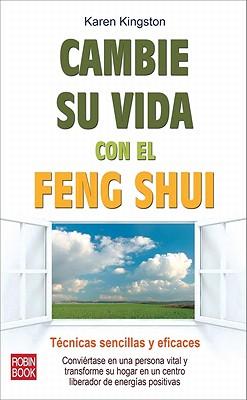 Cambie Su Vida Con El Feng Shui