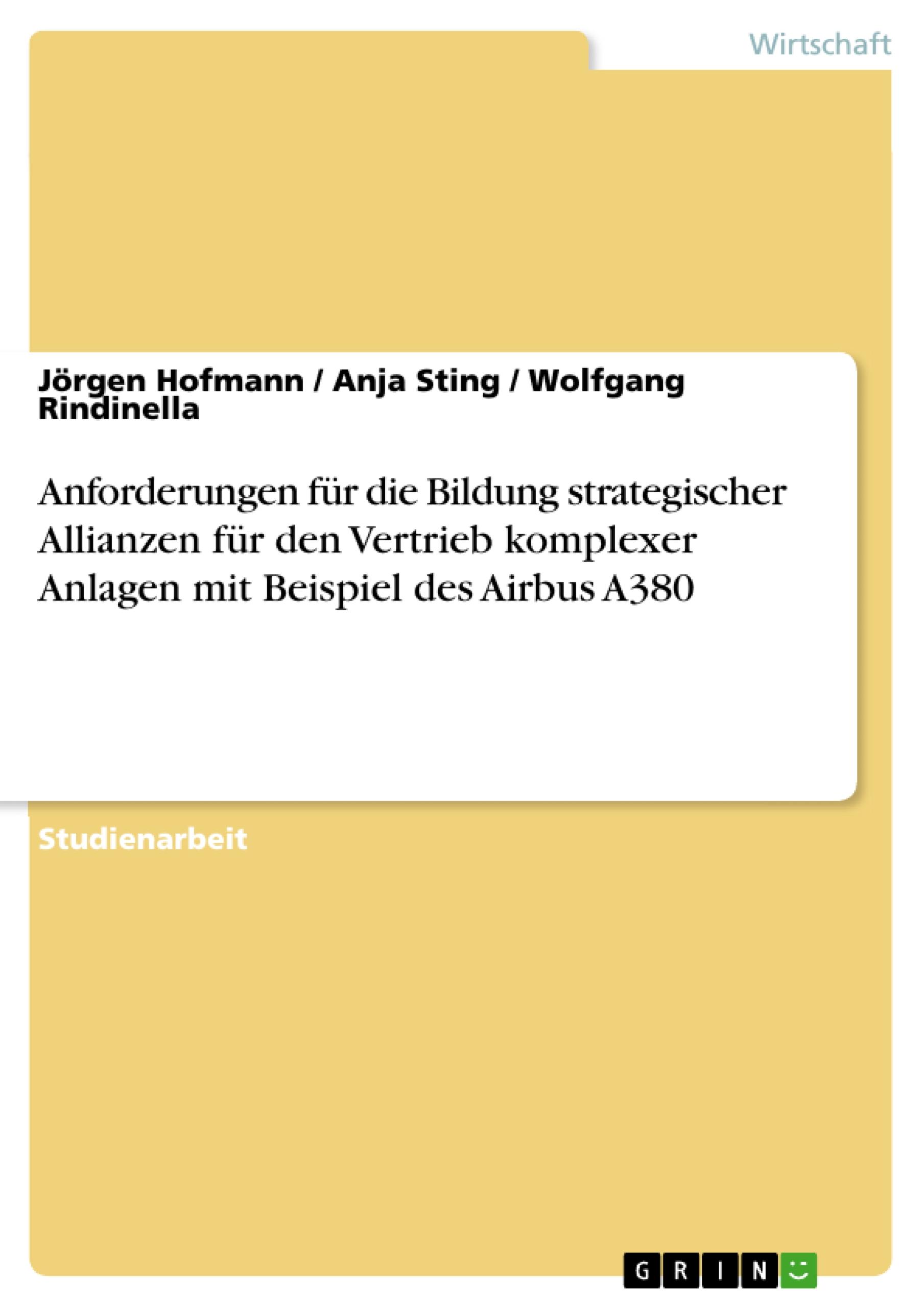 Anforderungen für die Bildung strategischer Allianzen für den Vertrieb komplexer Anlagen mit Beispiel des Airbus A380