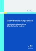 Die EU-Dienstleistungsrichtlinie: Kundenorientierung in der öffentlichen Verwaltung