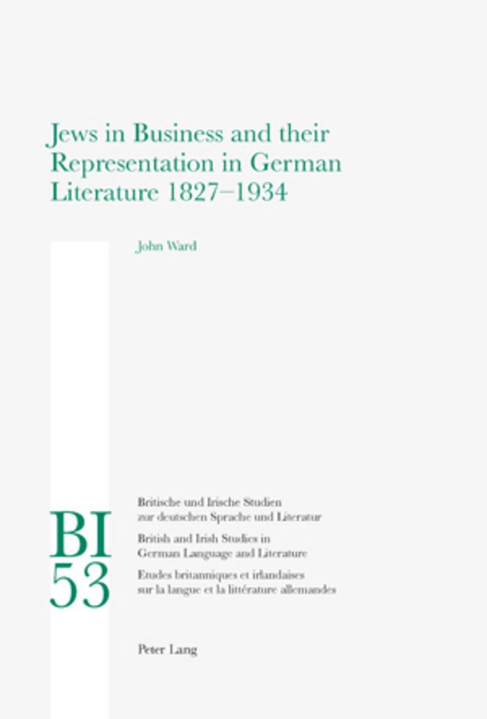 Jews in Business and their Representation in German Literature 1827-1934