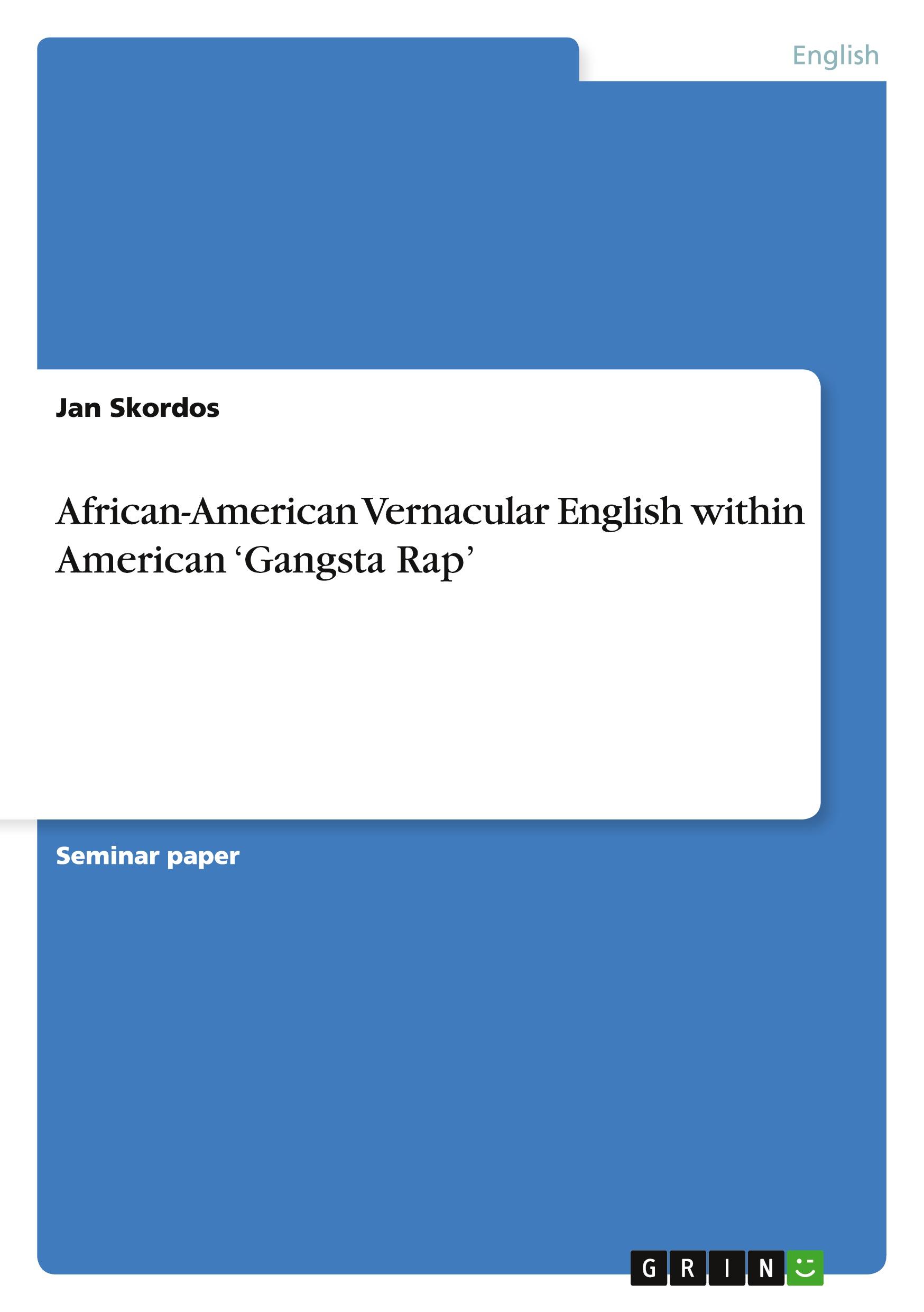 African-American Vernacular English within American ¿Gangsta Rap¿