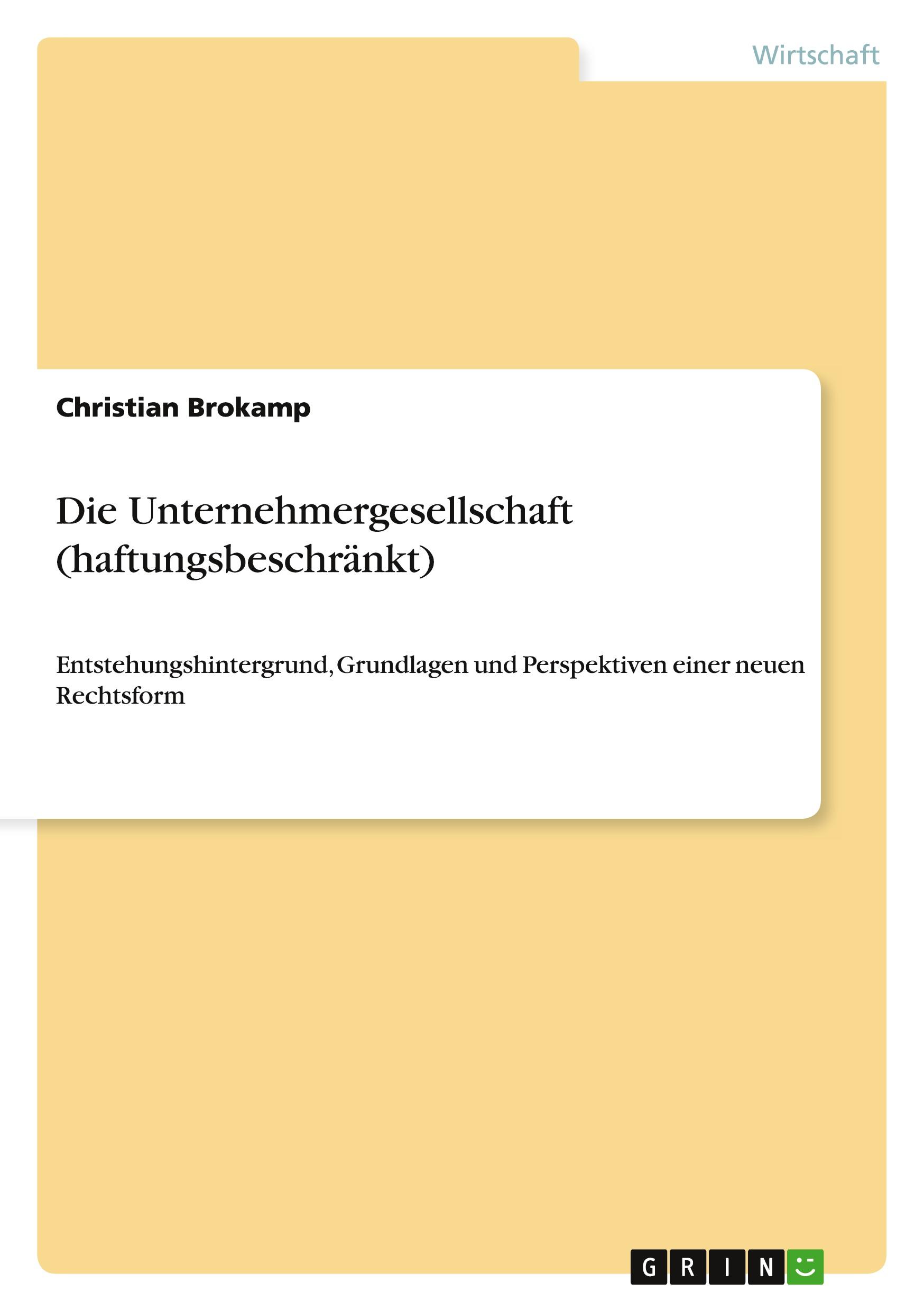 Die Unternehmergesellschaft (haftungsbeschränkt)