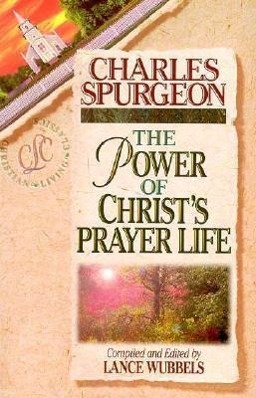 The Power of Christ's Prayer Life