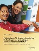 Pädagogische Förderung mit assistiven Technologien und Unterstützter Kommunikation in der Schule