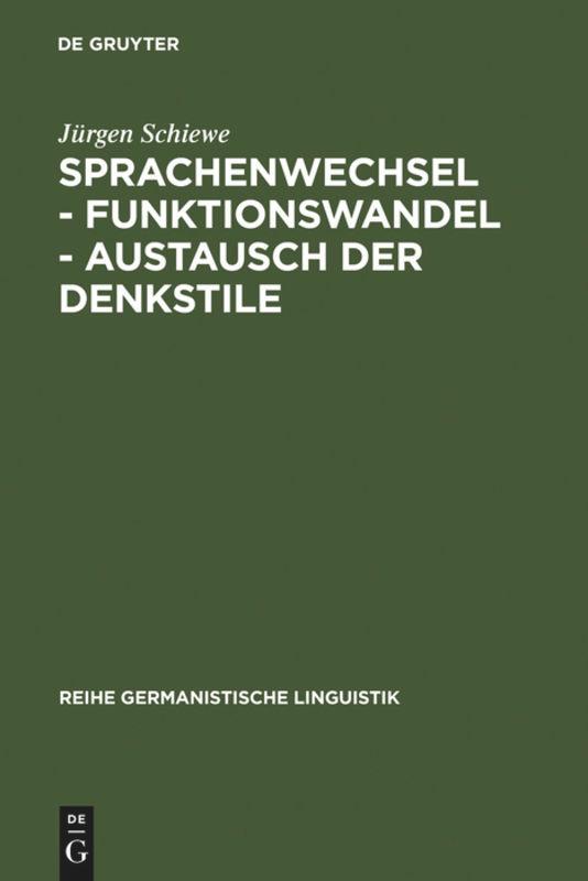 Sprachenwechsel - Funktionswandel - Austausch der Denkstile