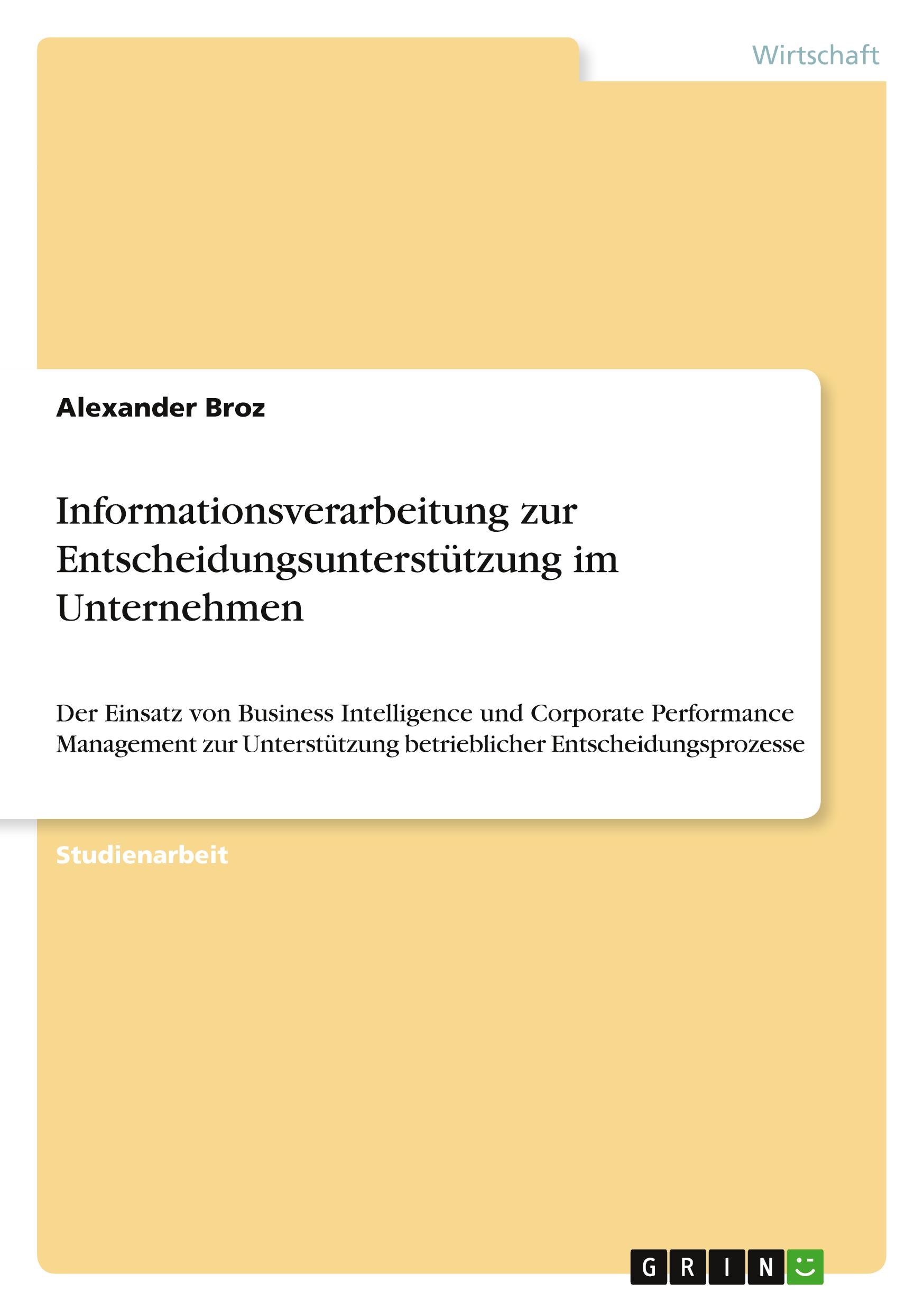 Informationsverarbeitung zur Entscheidungsunterstützung im Unternehmen