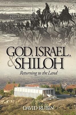 God, Israel, and Shiloh: Returning to the Land