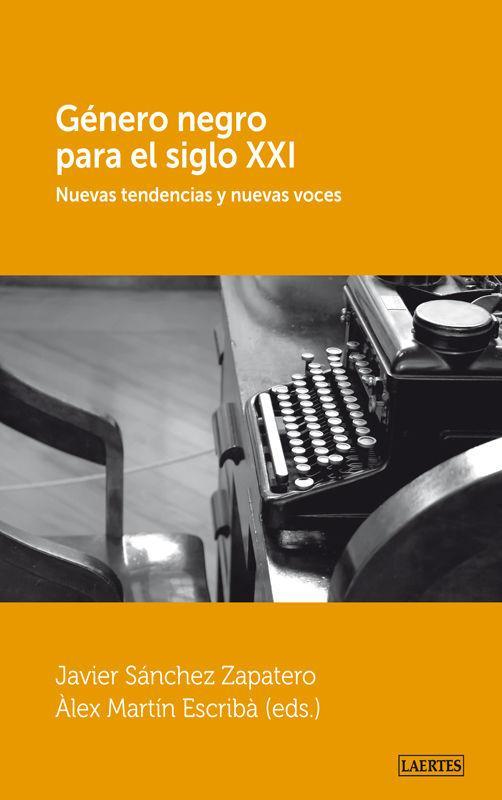 Género negro para el siglo XXI : nuevas tendencias y nuevas voces