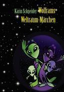 Wolframs Weltraum-Märchen