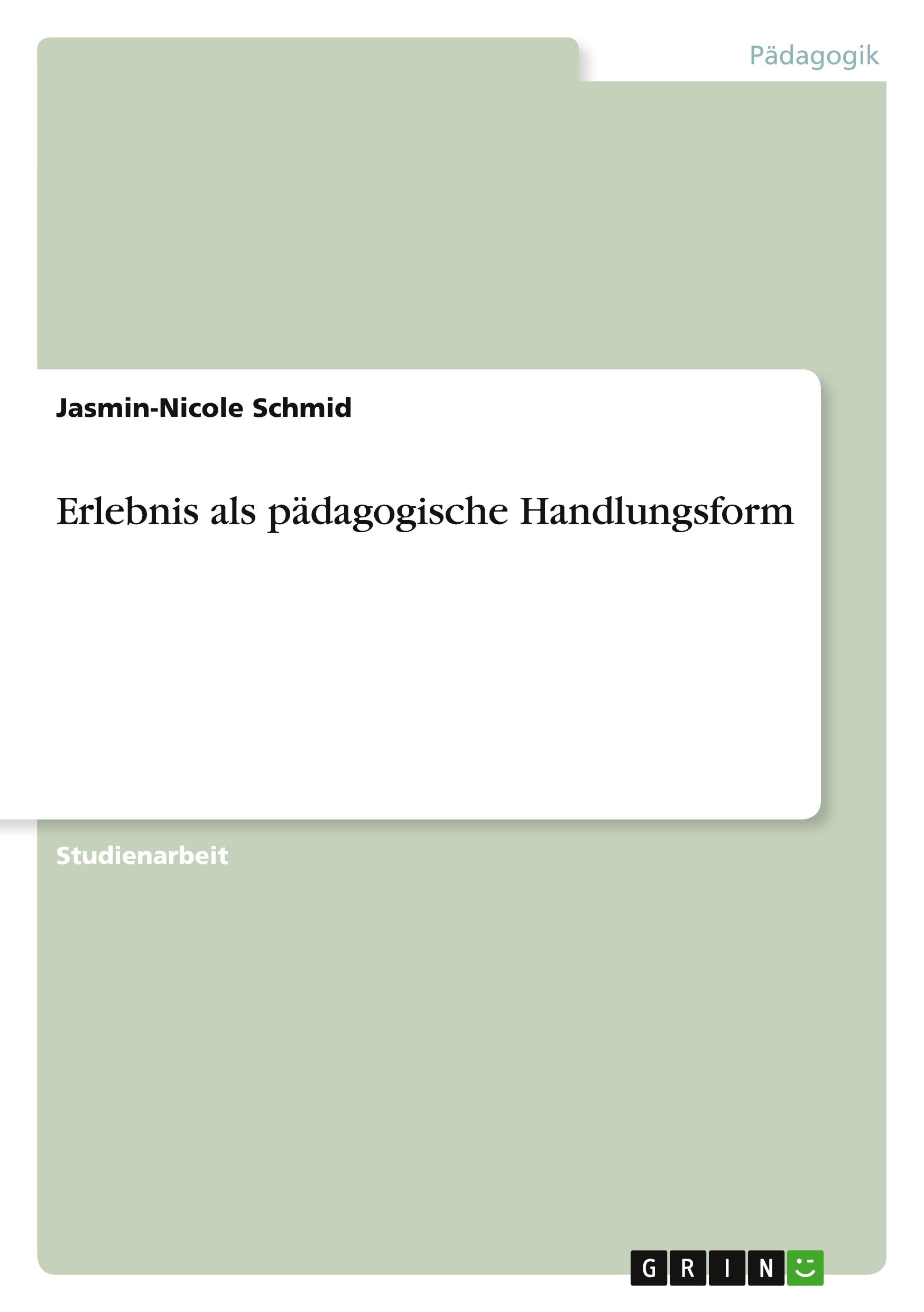 Erlebnis als pädagogische Handlungsform