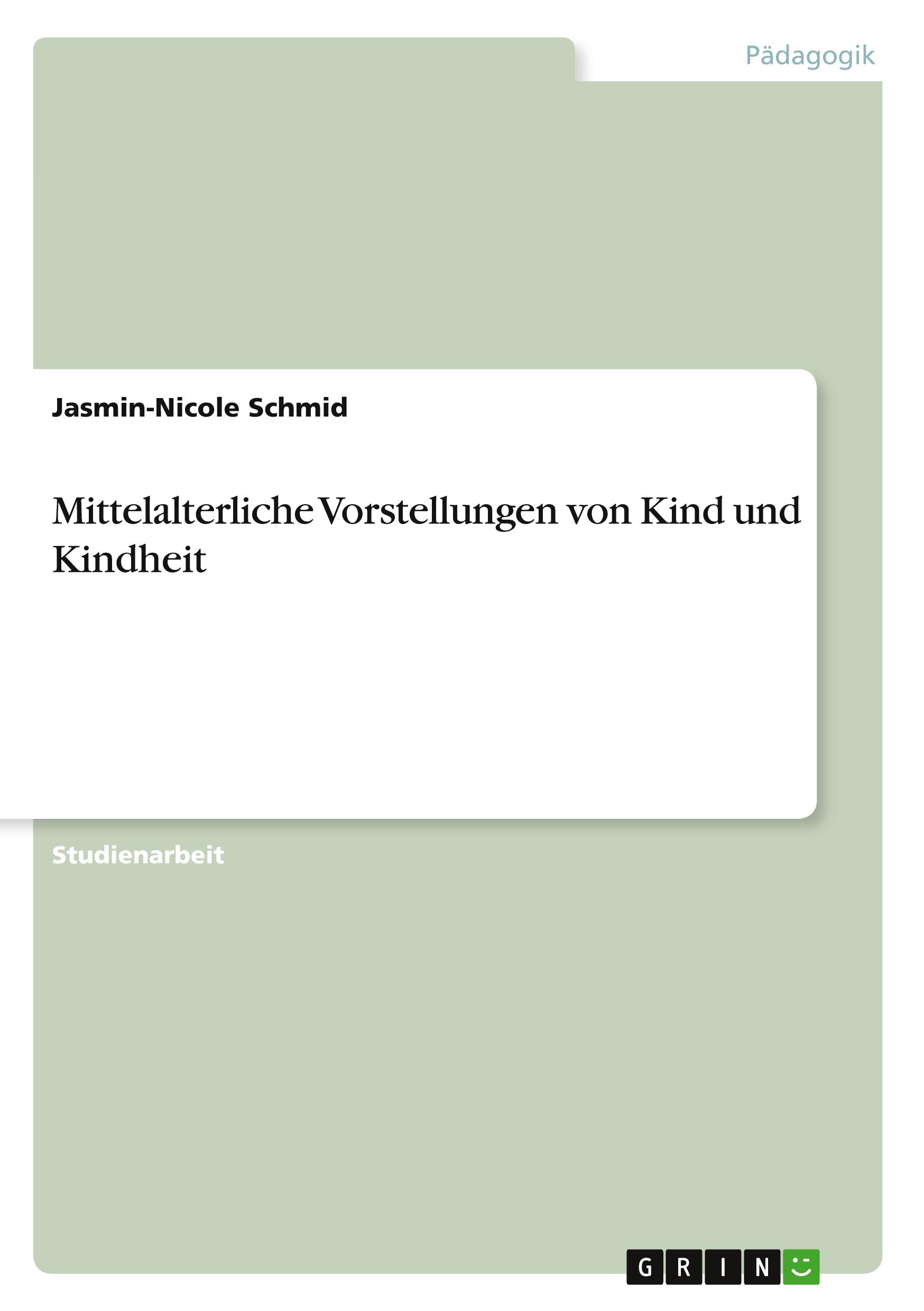 Mittelalterliche Vorstellungen von Kind und Kindheit