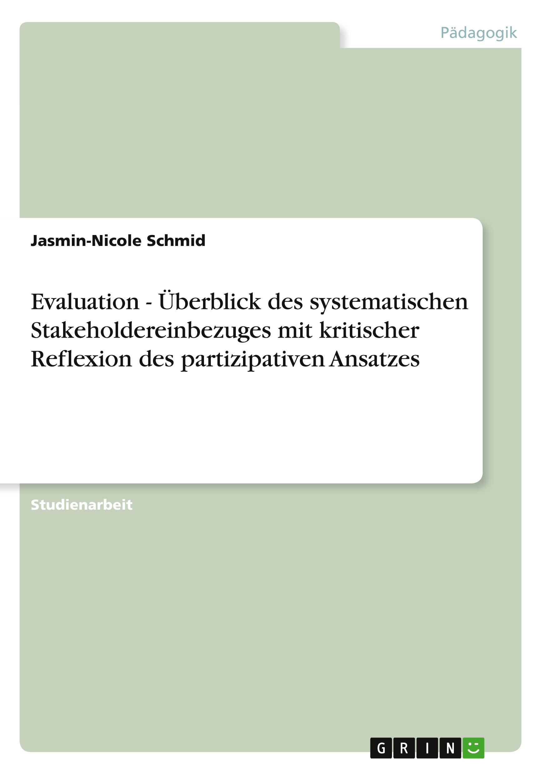 Evaluation - Überblick des systematischen Stakeholdereinbezuges mit kritischer Reflexion des partizipativen Ansatzes