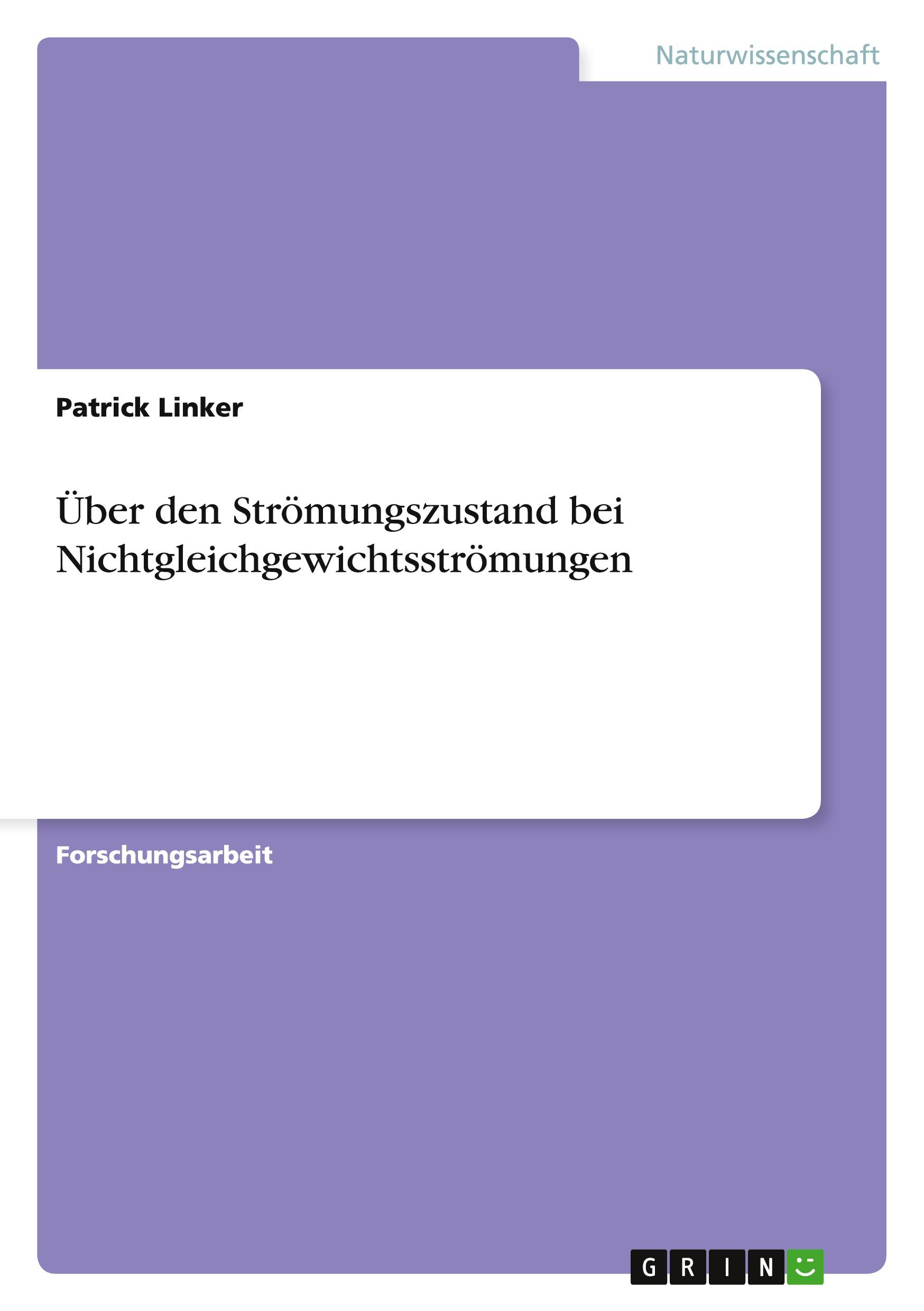 Über den Strömungszustand bei Nichtgleichgewichtsströmungen