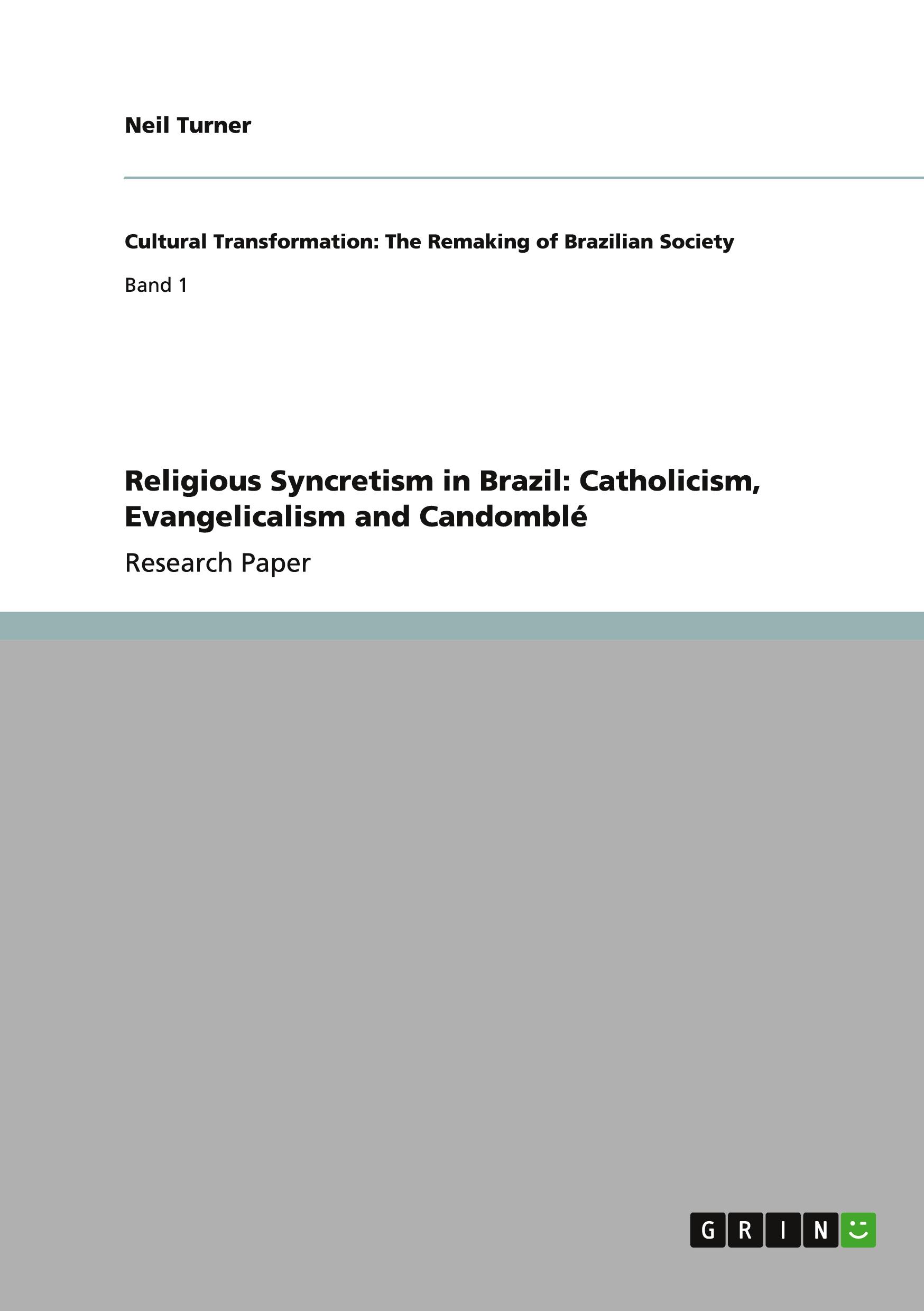 Religious Syncretism in Brazil: Catholicism, Evangelicalism and Candomblé