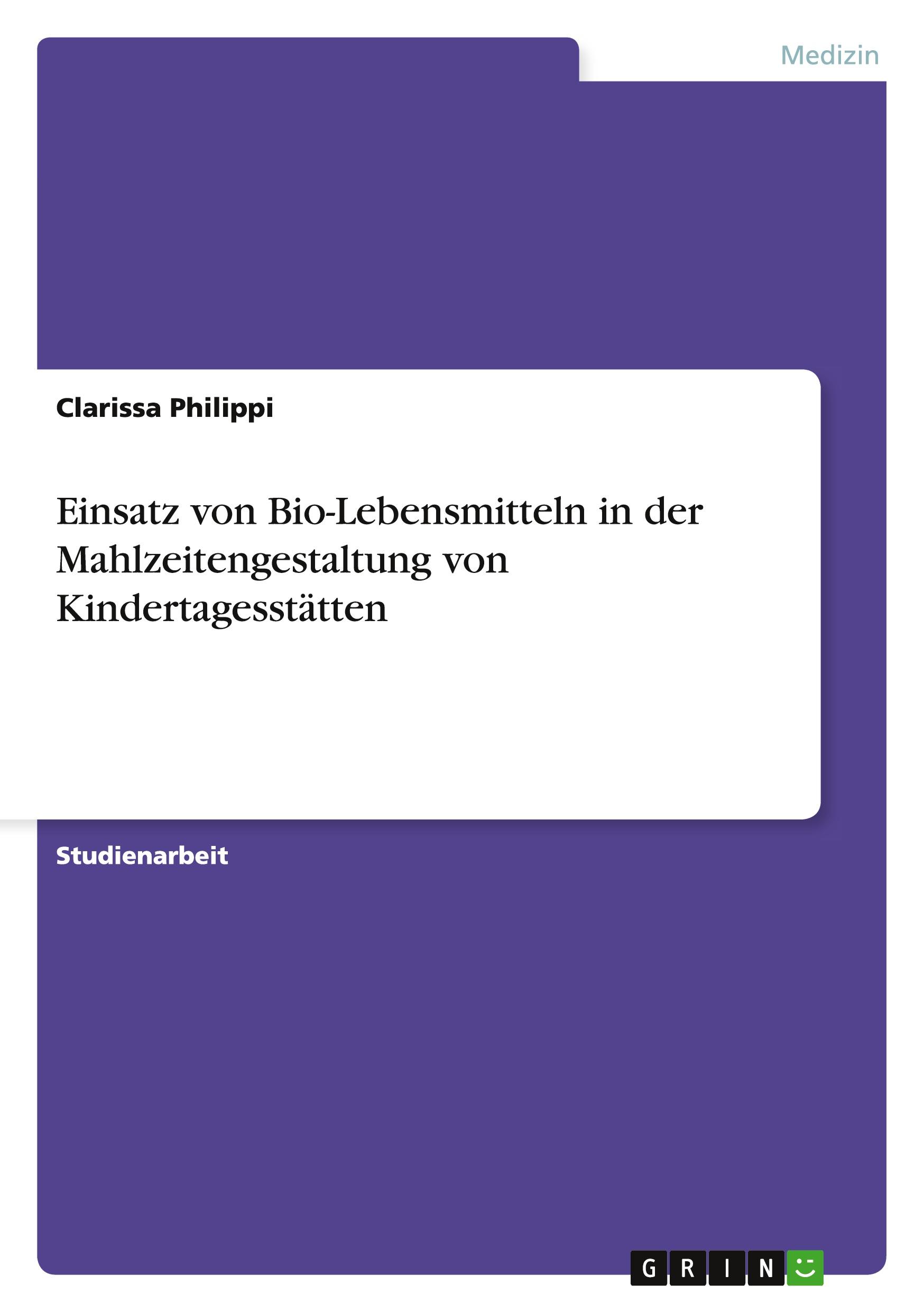 Einsatz von Bio-Lebensmitteln in der Mahlzeitengestaltung von Kindertagesstätten