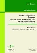 Die Interdependenz zwischen zahnärztlicher Behandlung und Herpesreaktivierung