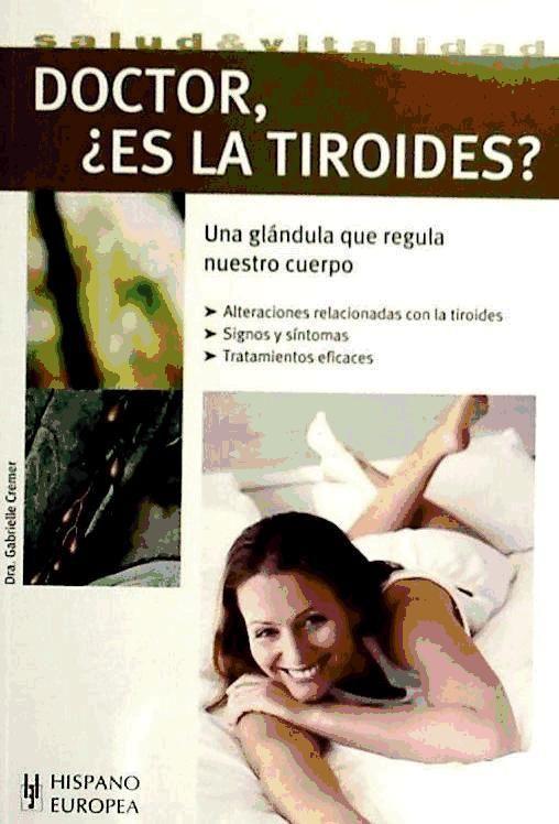 Doctor ¿es la tiroides?