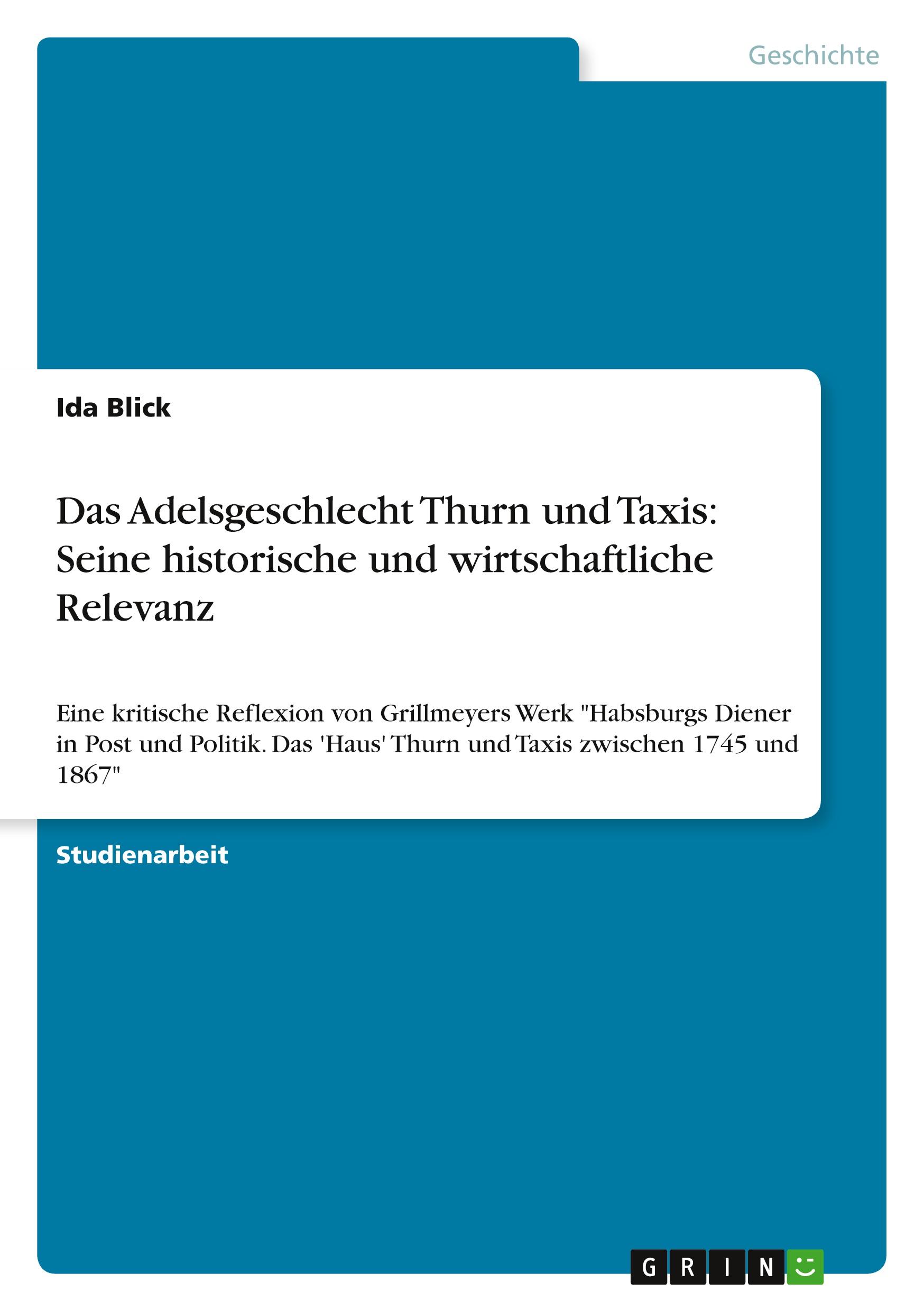 Das Adelsgeschlecht Thurn und Taxis: Seine historische und wirtschaftliche Relevanz