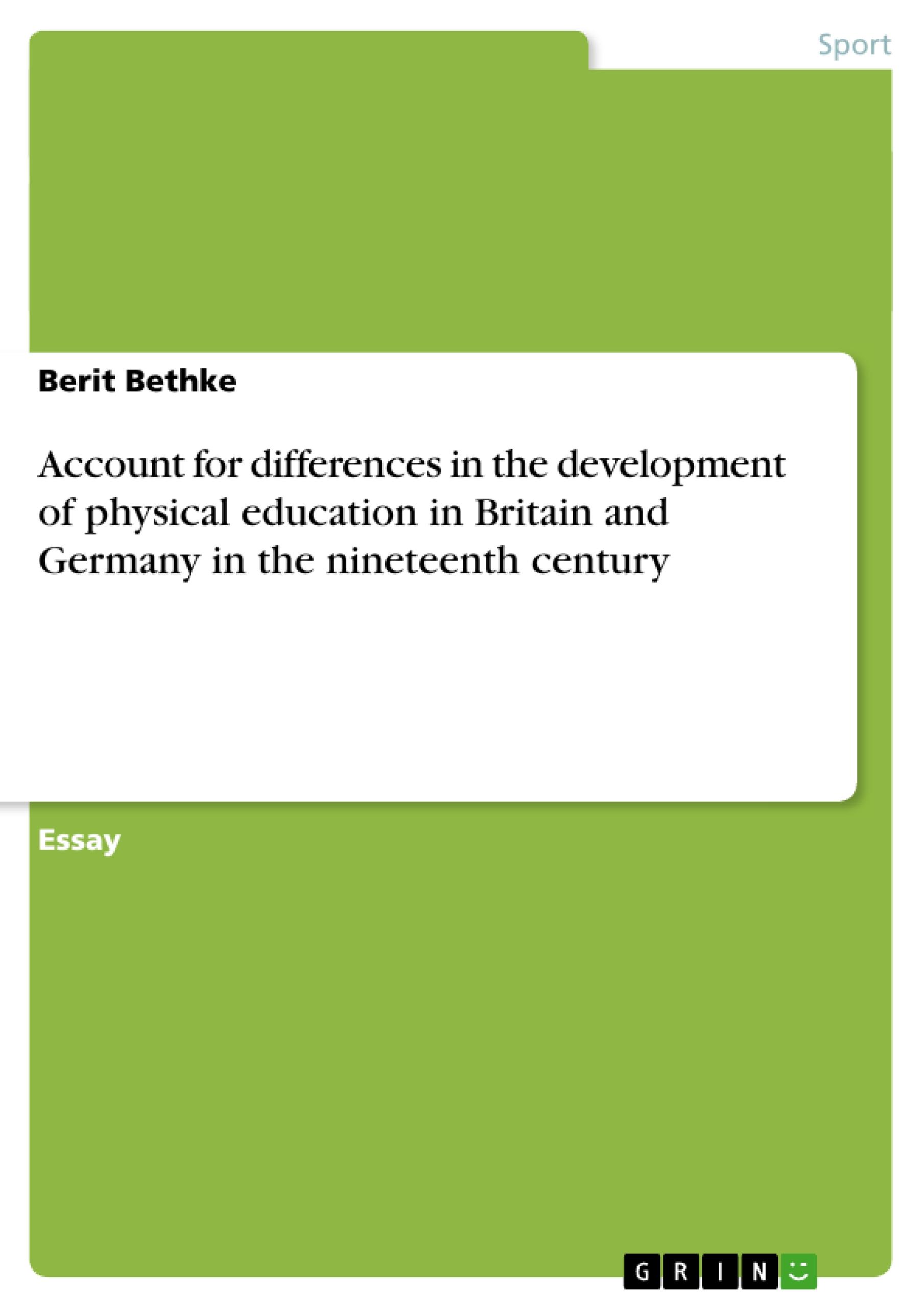 Account for differences in the development of physical education in Britain and Germany in the nineteenth century