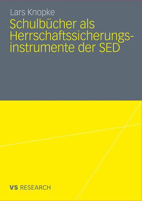 Schulbücher als Herrschaftssicherungsinstrumente der SED